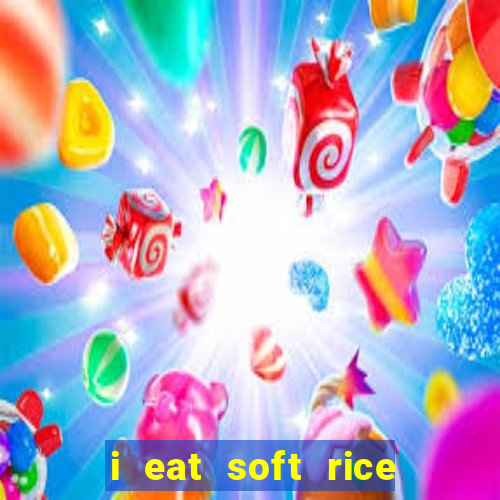 i eat soft rice in another world manga pt br